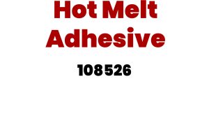 Hot Melt Adhesive | 108526