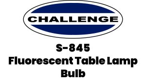 Challenge Fluorescent Table Lamp Bulb | S-845